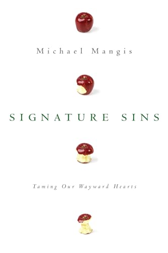 

Signature Sins: Taming Our Wayward Hearts [Soft Cover ]