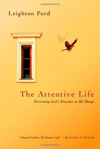 Imagen de archivo de The Attentive Life: Discerning God's Presence in All Things a la venta por SecondSale