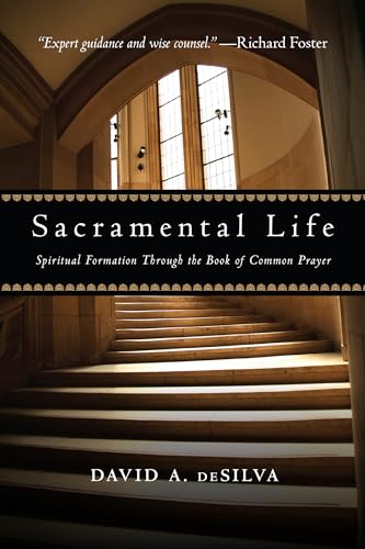 9780830835188: Sacramental Life: Spiritual Formation Through the Book of Common Prayer