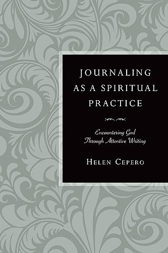 Stock image for Journaling as a Spiritual Practice: Encountering God Through Attentive Writing for sale by ThriftBooks-Dallas
