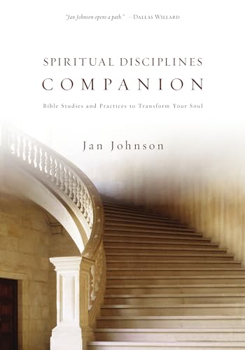 9780830835232: Spiritual Disciplines Companion: Bible Studies and Practices to Transform Your Soul (Spiritual Disciplines Bible Studies)