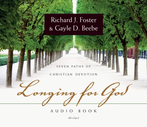 Beispielbild fr Longing for God Audio Book: Seven Paths of Christian Devotion zum Verkauf von Half Price Books Inc.