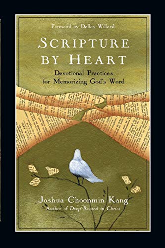 Imagen de archivo de Scripture by Heart: Devotional Practices for Memorizing God's Word a la venta por ZBK Books