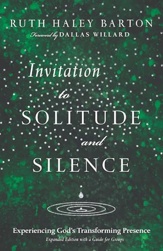 Stock image for Invitation to Solitude and Silence: Experiencing God's Transforming Presence (Transforming Resources) for sale by BooksRun