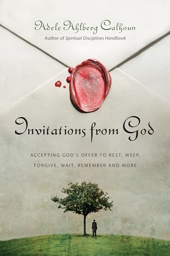 Beispielbild fr Invitations from God: Accepting God's Offer to Rest, Weep, Forgive, Wait, Remember and More zum Verkauf von SecondSale