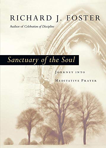 Beispielbild fr Sanctuary of the Soul: Journey into Meditative Prayer zum Verkauf von Goodwill of Colorado