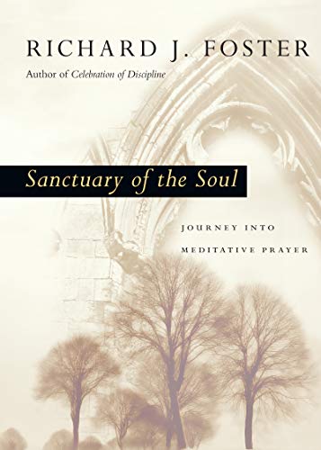 9780830835584: Sanctuary of the Soul: Journey into Meditative Prayer (Renovare Resources)