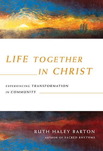 Stock image for Life Together in Christ: Experiencing Transformation in Community (Transforming Resources) for sale by SecondSale