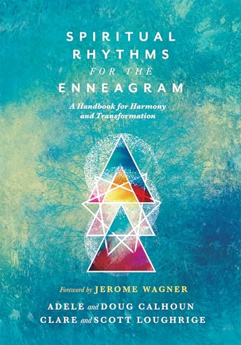 Beispielbild fr Spiritual Rhythms for the Enneagram: A Handbook for Harmony and Transformation zum Verkauf von Goodwill Industries