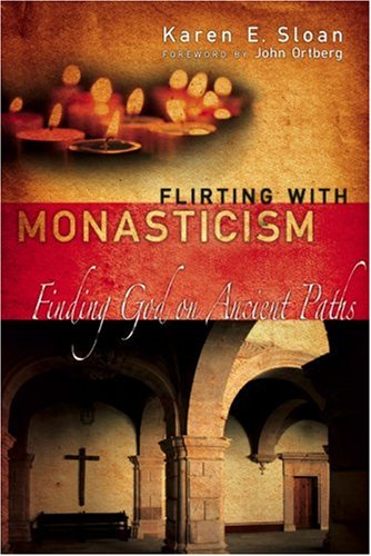 Beispielbild fr Flirting with Monasticism: Finding God on Ancient Paths zum Verkauf von BooksRun