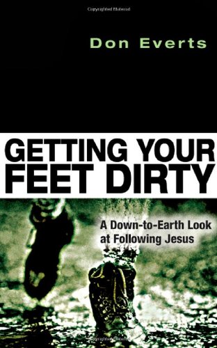 Beispielbild fr Getting Your Feet Dirty : A Down-to-Earth Look at Following Jesus zum Verkauf von Better World Books