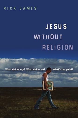 Beispielbild fr Jesus Without Religion: What Did He Say? What Did He Do? What's the Point? zum Verkauf von Wonder Book