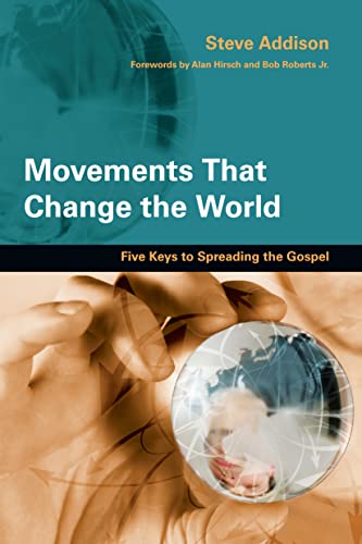 Beispielbild fr Movements That Change the World: Five Keys to Spreading the Gospel zum Verkauf von BooksRun