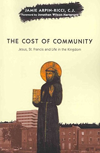 Stock image for The Cost of Community: Jesus, St. Francis and Life in the Kingdom for sale by Orphans Treasure Box