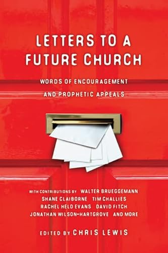 9780830836383: Letters to a Future Church: Words of Encouragement and Prophetic Appeals