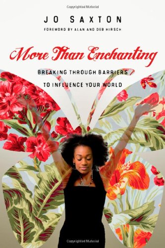 Beispielbild fr More Than Enchanting: Breaking Through Barriers to Influence Your World zum Verkauf von SecondSale