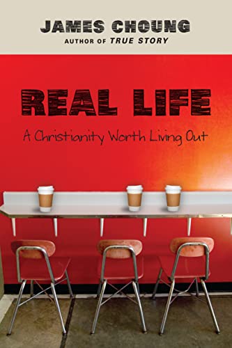 Beispielbild fr Real Life: A Christianity Worth Living Out zum Verkauf von Wonder Book