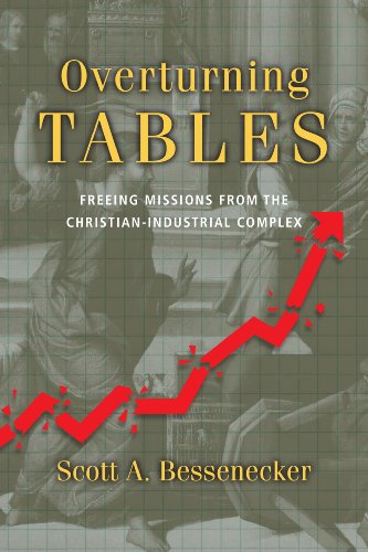 Stock image for Overturning Tables: Freeing Missions from the Christian-Industrial Complex for sale by SecondSale