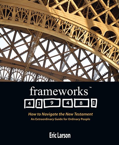 Stock image for Frameworks: How to Navigate the New Testament for sale by HPB-Red
