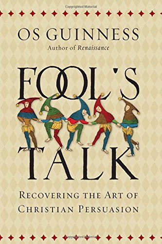 9780830836994: Fool's Talk: Recovering the Art of Christian Persuasion