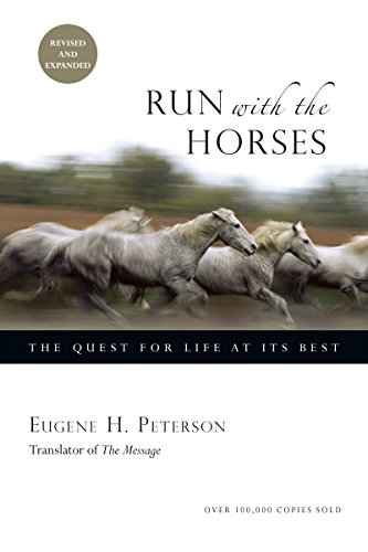 9780830837069: Run with the Horses: The Quest for Life at Its Best