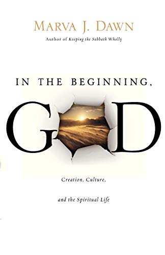 Beispielbild fr In the Beginning, GOD: Creation, Culture, and the Spiritual Life zum Verkauf von BooksRun