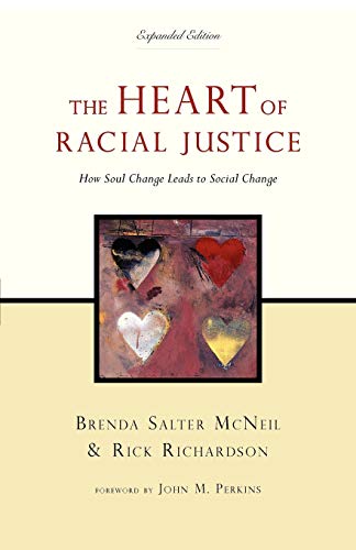 Beispielbild fr The Heart of Racial Justice: How Soul Change Leads to Social Change zum Verkauf von SecondSale