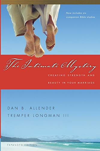 9780830837243: The Intimate Mystery: Creating Strength and Beauty in Your Marriage