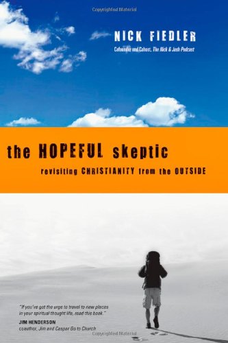 Stock image for The Hopeful Skeptic: Revisiting Christianity from the Outside for sale by SecondSale