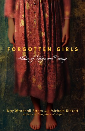 Beispielbild fr Forgotten Girls: Stories of Hope and Courage zum Verkauf von Reuseabook