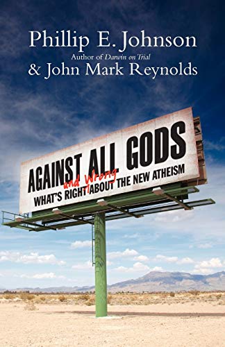 Imagen de archivo de Against All Gods: What's Right and Wrong About the New Atheism a la venta por SecondSale