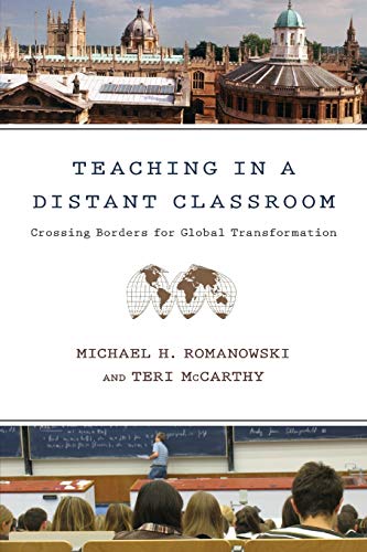 Stock image for Teaching in a Distant Classroom: Crossing Borders for Global Transformation for sale by SecondSale