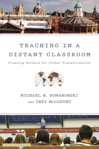 Stock image for Teaching in a Distant Classroom: Crossing Borders for Global Transformation for sale by SecondSale