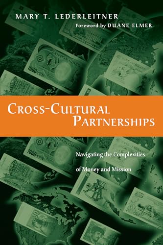 Beispielbild fr Cross-Cultural Partnerships: Navigating the Complexities of Money and Mission zum Verkauf von BooksRun