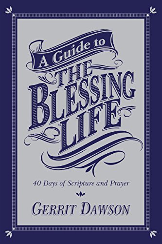 9780830837526: A Guide to the Blessing Life: 40 Days of Scripture and Prayer