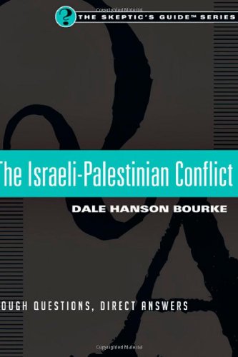Imagen de archivo de The Israeli-Palestinian Conflict: Tough Questions, Direct Answers (Skeptic's Guide) a la venta por ZBK Books