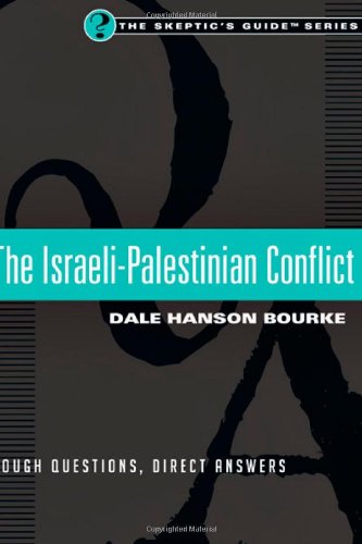 9780830837632: Israeli–Palestinian Conflict: Tough Questions, Direct Answers (The Skeptic's Guide Series)