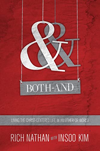 Beispielbild fr Both-And: Living the Christ-Centered Life in an Either-Or World zum Verkauf von ZBK Books