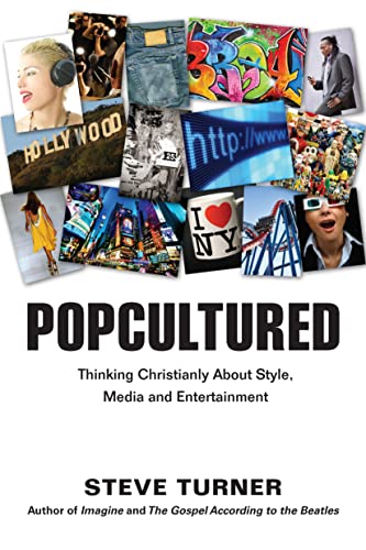 Stock image for Popcultured: Thinking Christianly About Style, Media and Entertainment for sale by Indiana Book Company