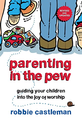 9780830837779: Parenting in the Pew: Guiding Your Children into the Joy of Worship