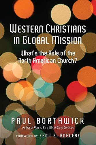 Stock image for Western Christians in Global Mission: What's the Role of the North American Church? for sale by SecondSale