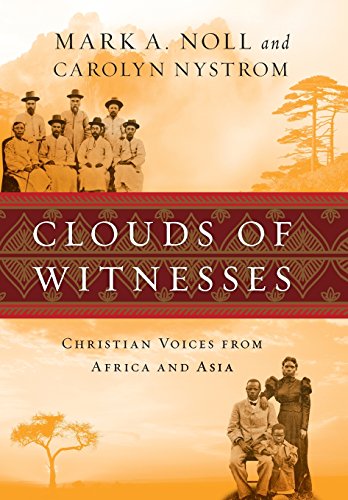 Imagen de archivo de Clouds of Witnesses: Christian Voices from Africa and Asia a la venta por Regent College Bookstore