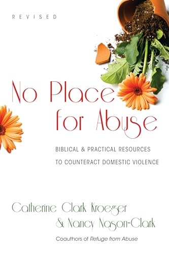 Stock image for No Place for Abuse: Biblical & Practical Resources to Counteract Domestic Violence for sale by HPB Inc.