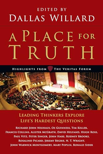 Imagen de archivo de A Place for Truth: Leading Thinkers Explore Life's Hardest Questions a la venta por SecondSale