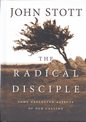 Beispielbild fr The Radical Disciple: Some Neglected Aspects of Our Calling zum Verkauf von Wonder Book