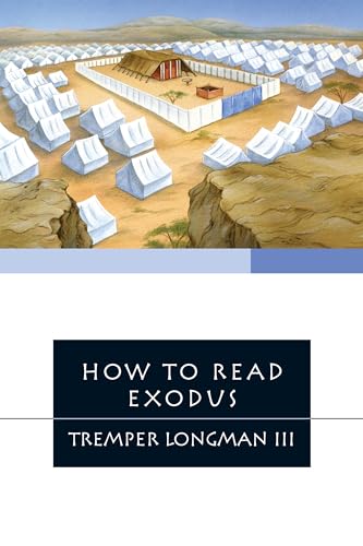 How to Read Exodus (How to Read Series) (9780830838585) by Longman III, Tremper