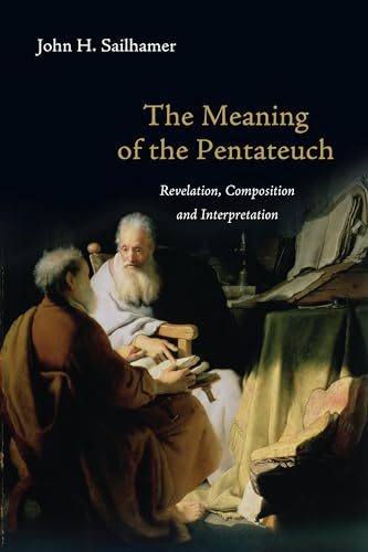 Imagen de archivo de The Meaning of the Pentateuch: Revelation, Composition and Interpretation a la venta por McPhrey Media LLC