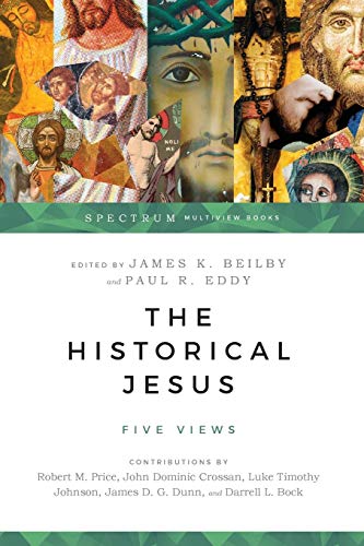 Beispielbild fr The Historical Jesus: Five Views (Spectrum Multiview Book Series) zum Verkauf von Gulf Coast Books