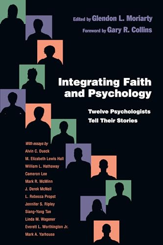 Stock image for Integrating Faith and Psychology: Twelve PsychologistsTell Their Stories (Christian Association for Psychological Studies Books) for sale by Greenway