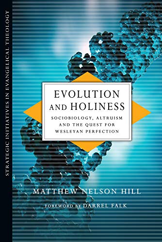 9780830839070: Evolution and Holiness: Sociobiology, Altruism and the Quest for Wesleyan Perfection